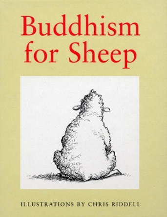 Buddhism For Sheep by Chris Riddell 9780091807542 [USED COPY]