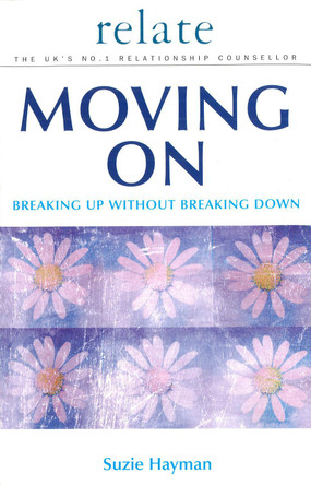 Moving on: Breaking Up without Breaking Down by Suzie Hayman 9780091856250 [USED COPY]