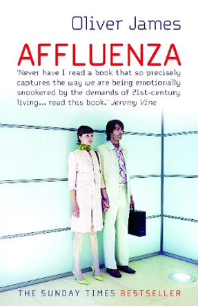 Affluenza by Oliver James 9780091900113 [USED COPY]