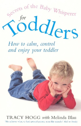 Secrets Of The Baby Whisperer For Toddlers by Melinda Blau 9780091884598 [USED COPY]