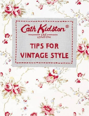 Tips for Vintage Style by Cath Kidston 9780091900380 [USED COPY]