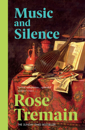 Music & Silence by Rose Tremain 9780099268550 [USED COPY]