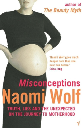 Misconceptions by Naomi Wolf 9780099274162 [USED COPY]