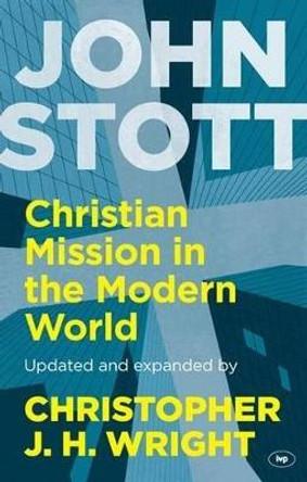 Christian Mission in the Modern World by Christopher J. H. Wright