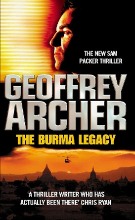 The Burma Legacy by Geoffrey Archer 9780099427957 [USED COPY]