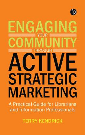 Engaging your Community through Active Strategic Marketing by Mr Terry Kendrick
