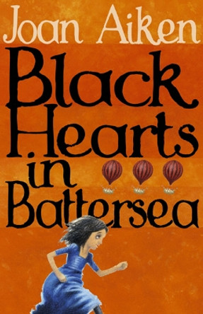 Black Hearts in Battersea by Joan Aiken 9780099456391 [USED COPY]