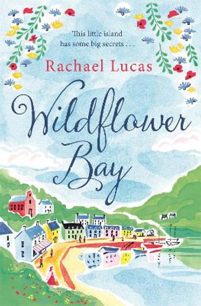 Wildflower Bay by Rachael Lucas