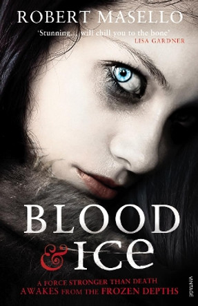 Blood and Ice by Robert Masello 9780099523871 [USED COPY]