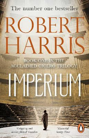 Imperium: (Cicero Trilogy 1) by Robert Harris 9780099527664 [USED COPY]