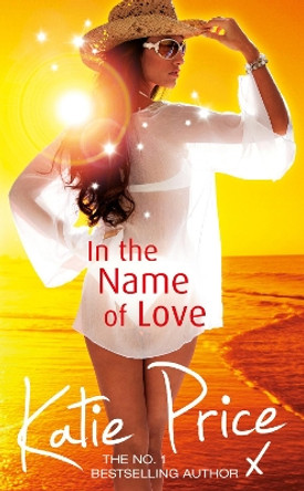 In the Name of Love by Katie Price 9780099564751 [USED COPY]