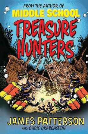 Treasure Hunters: (Treasure Hunters 1) by James Patterson 9780099567622 [USED COPY]