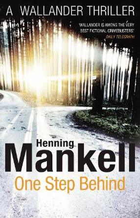 One Step Behind: Kurt Wallander by Henning Mankell 9780099571759 [USED COPY]