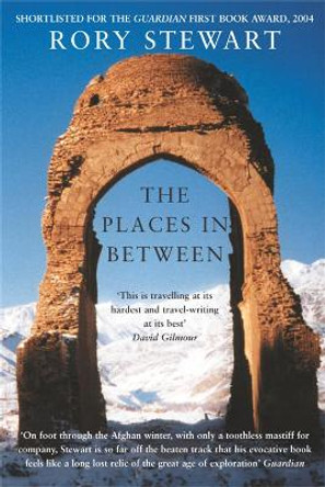 The Places In Between by Rory Stewart