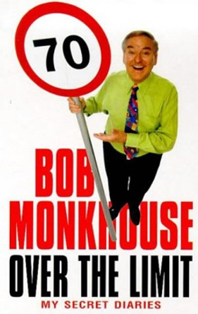 Over The Limit by Bob Monkhouse 9780099799818 [USED COPY]