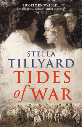 Tides of War by Stella Tillyard 9780099526421 [USED COPY]