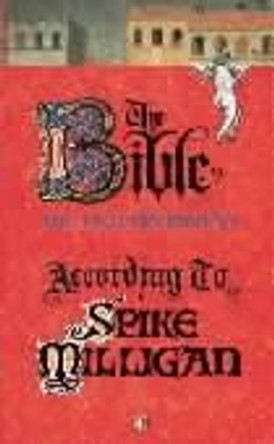 The Bible According to Spike Milligan by Spike Milligan 9780140239706 [USED COPY]