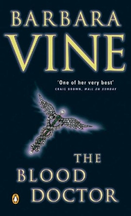 The Blood Doctor by Barbara Vine 9780141009162 [USED COPY]