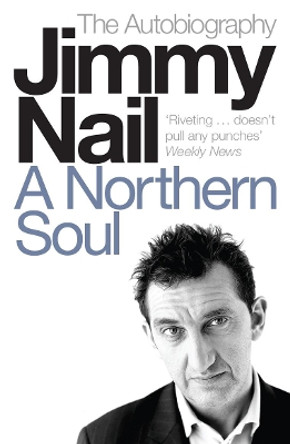 A Northern Soul: The Autobiography by Jimmy Nail 9780141014289 [USED COPY]