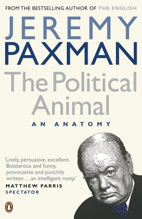 The Political Animal by Jeremy Paxman 9780141032962 [USED COPY]