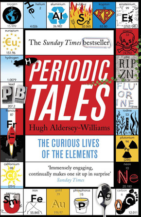 Periodic Tales: The Curious Lives of the Elements by Hugh Aldersey-Williams 9780141041452 [USED COPY]