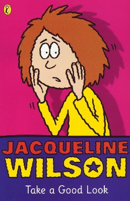 Take a Good Look by Jacqueline Wilson 9780141309422 [USED COPY]