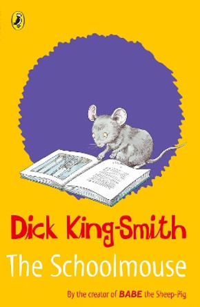 The Schoolmouse by Dick King-Smith 9780141316413 [USED COPY]