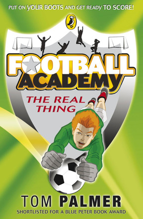 Football Academy: The Real Thing by Tom Palmer 9780141324692 [USED COPY]