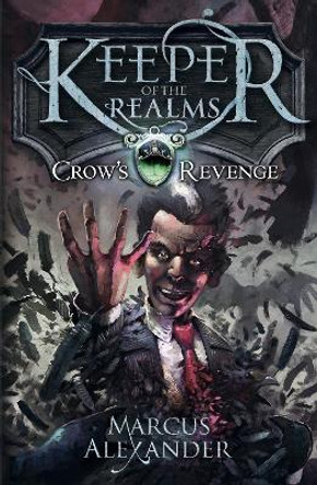 Keeper of the Realms: Crow's Revenge (Book 1) by Marcus Alexander 9780141339771 [USED COPY]