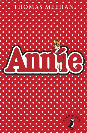 Annie by Thomas Meehan 9780141355221 [USED COPY]