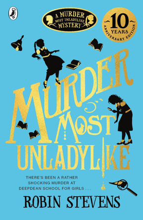 Murder Most Unladylike: A Murder Most Unladylike Mystery by Robin Stevens 9780141369761 [USED COPY]