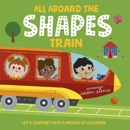 All Aboard the Shapes Train by Sean Sims 9780192774729 [USED COPY]