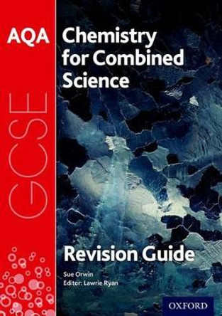 AQA Chemistry for GCSE Combined Science: Trilogy Revision Guide by Sue Orwin 9780198359319 [USED COPY]