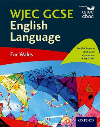 WJEC GCSE English Language: For Wales by Natalie Simpson 9780198367130 [USED COPY]