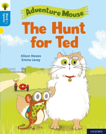 Oxford Reading Tree Word Sparks: Level 3: The Hunt for Ted by Alison Hawes 9780198495628 [USED COPY]