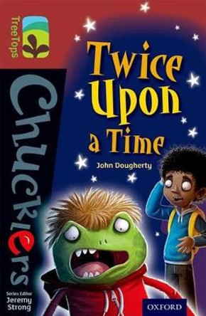 Oxford Reading Tree TreeTops Chucklers: Level 15: Twice Upon a Time by John Dougherty 9780198392033 [USED COPY]