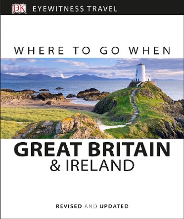 Where to Go When Great Britain and Ireland by DK 9780241281932 [USED COPY]