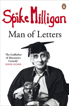 Spike Milligan: Man of Letters by Spike Milligan 9780241966921 [USED COPY]