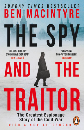 The Spy and the Traitor: The Greatest Espionage Story of the Cold War by Ben MacIntyre 9780241972137 [USED COPY]