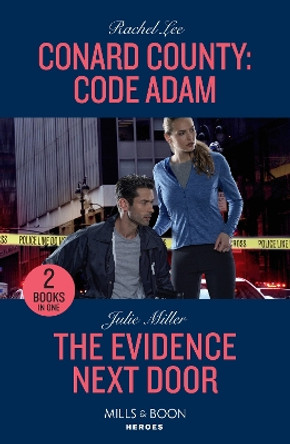 Conard County: Code Adam / The Evidence Next Door: Conard County: Code Adam (Conard County: The Next Generation) / The Evidence Next Door (Kansas City Crime Lab) (Mills & Boon Heroes) by Rachel Lee 9780263307290 [USED COPY]