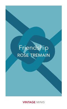 Friendship: Vintage Minis by Rose Tremain