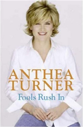 Fools Rush In by Anthea Turner 9780316854993 [USED COPY]