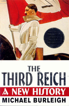 The Third Reich: A New History by Michael Burleigh 9780330487573 [USED COPY]