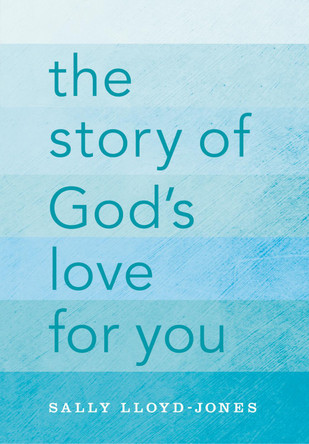 The Story of God's Love for You by Sally Lloyd-Jones 9780310747468 [USED COPY]