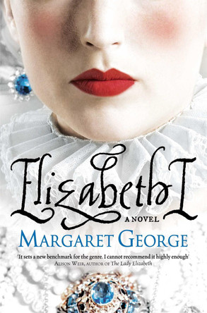 Elizabeth I by Margaret George 9780330537124 [USED COPY]