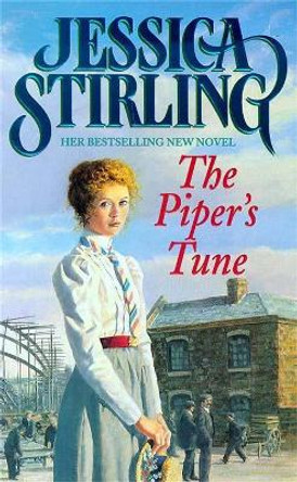 The Piper's Tune: Book One by Jessica Stirling 9780340738665 [USED COPY]