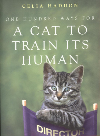 One Hundred Ways for a Cat to Train Its Human by Celia Haddon 9780340786055 [USED COPY]