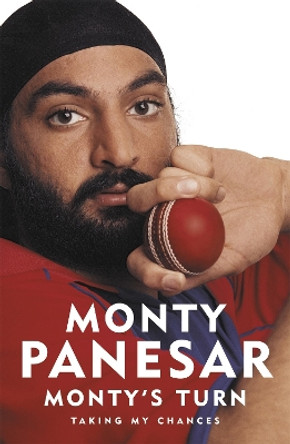 Monty's Turn: A story of sparkling ambition by Monty Panesar 9780340936214 [USED COPY]