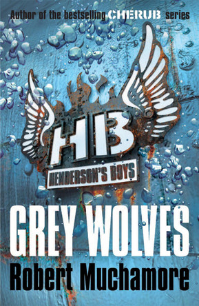 Henderson's Boys: Grey Wolves: Book 4 by Robert Muchamore 9780340999165 [USED COPY]