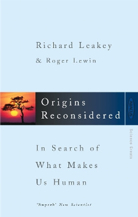 Origins Reconsidered: In Search of What Makes Us Human by Roger Lewin 9780349103457 [USED COPY]